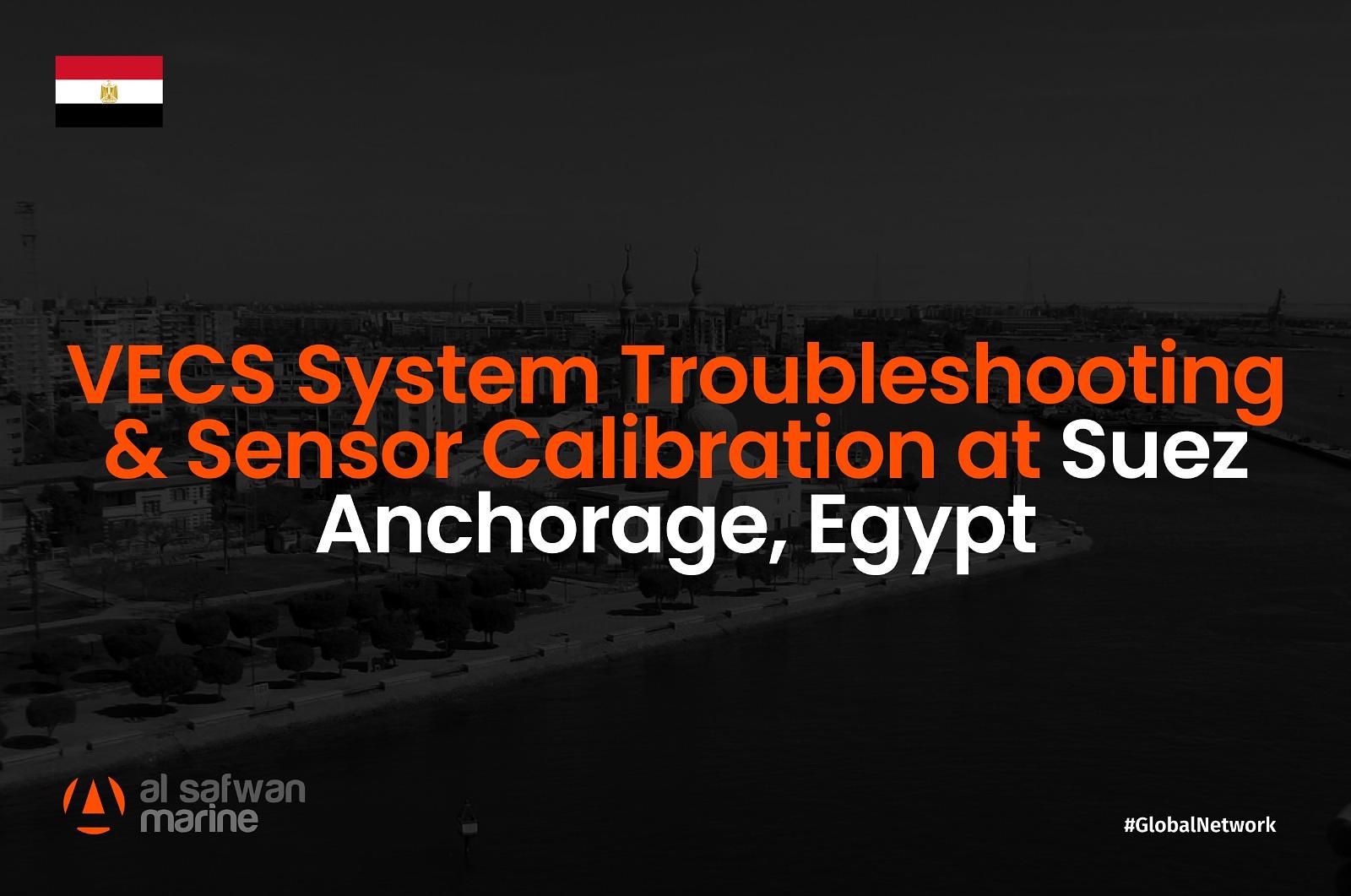 VECS System Troubleshooting & Sensor Calibration | Suez Anchorage, Egypt