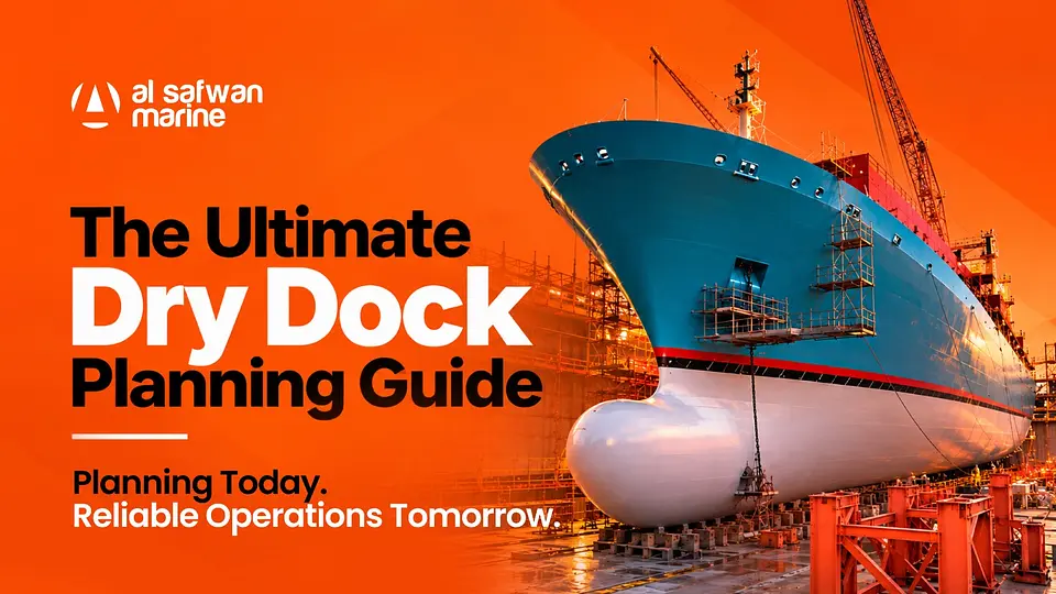 The Ultimate Dry Dock Planning Guide for Commercial Vessels